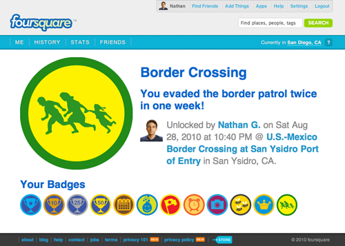 Foursquare Badge: Border Crossing - You evaded the border patrol twice in one week!